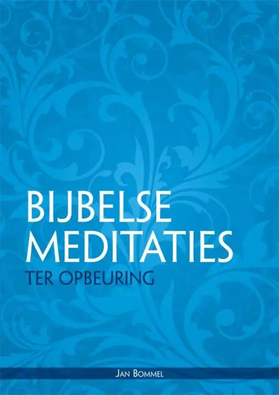 Bijbelse meditaties ter opbeuring