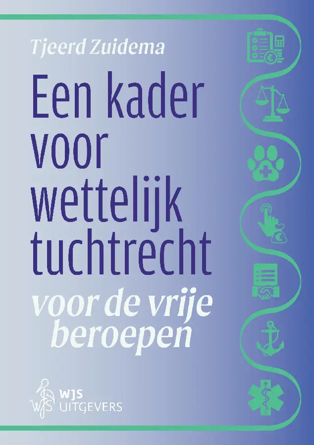 Een kader voor wettelijk tuchtrecht voor de vrije beroepen