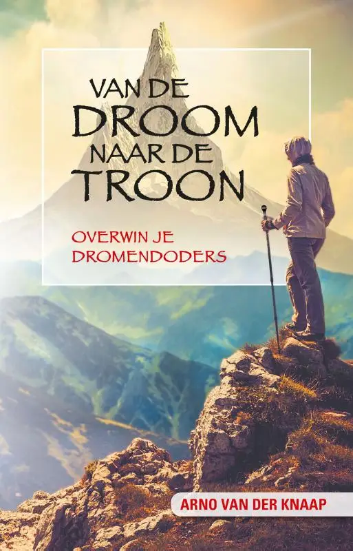 VAN DE DROOM NAAR DE TROON