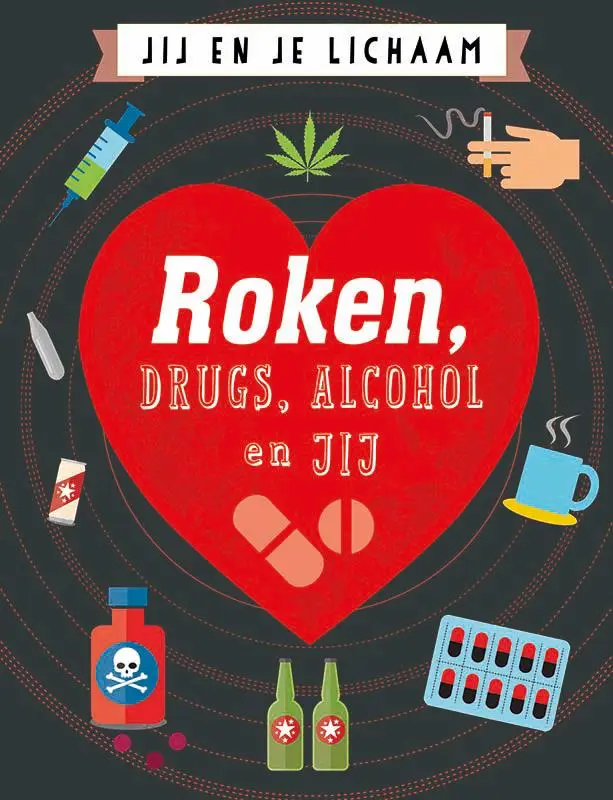 Roken, drugs, alcohol en jij