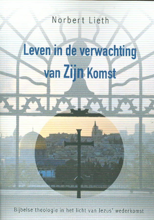 LEVEN IN DE VERWACHTING VAN ZIJN KOMST