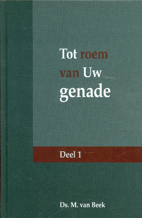 Tot roem van Uw genade 1