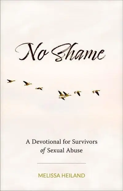 No shame: A devotional for survivors of