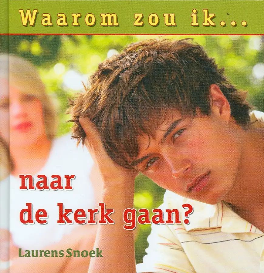 Waarom zou ik naar de kerk gaan