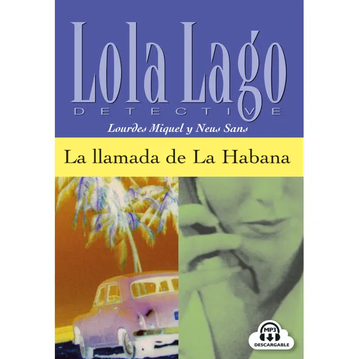 Lola Lago - La llamada de La Habana  / A2-B1