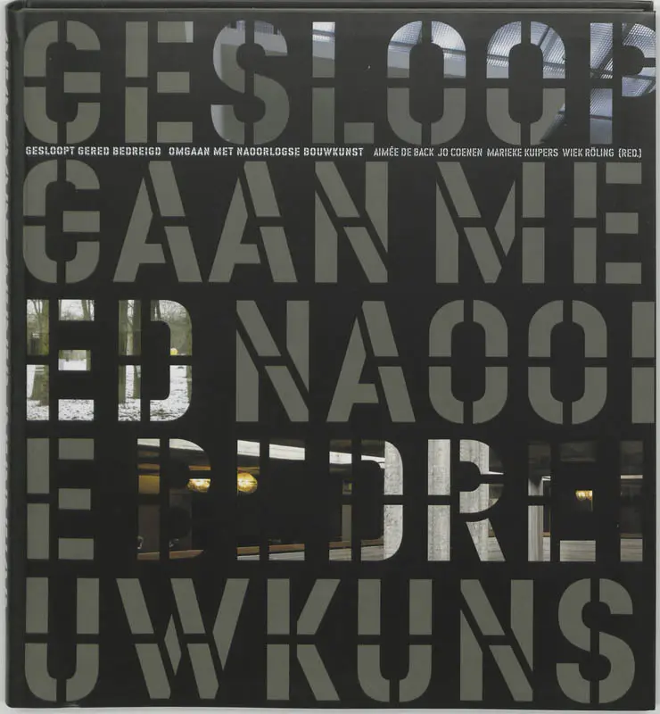 Gesloopt, gered, bedreigd