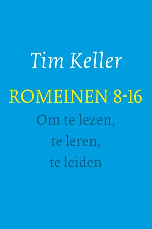 ROMEINEN 8-16 OM TE LEZEN TE LEREN