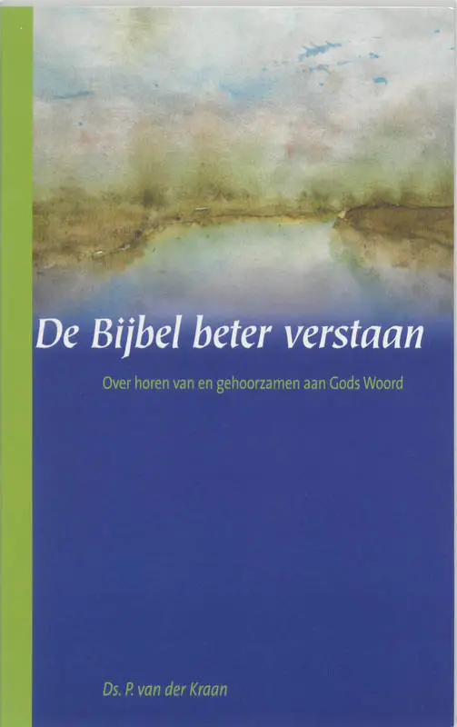 BIJBEL BETER VERSTAAN, DE