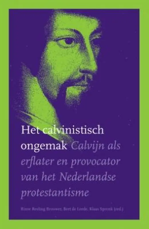 CALVINISTISCH ONGEMAK, HET