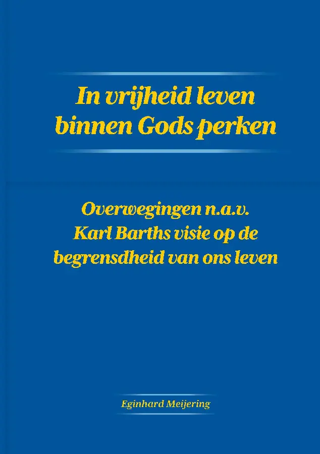 In vrijheid leven binnen Gods perken
