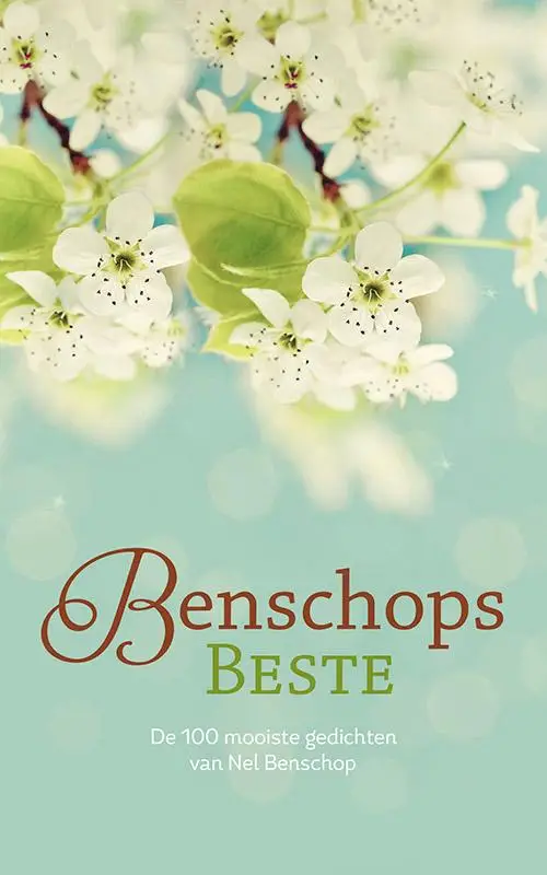 BENSCHOPS BESTE 100 MOOISTE GEDICHTEN
