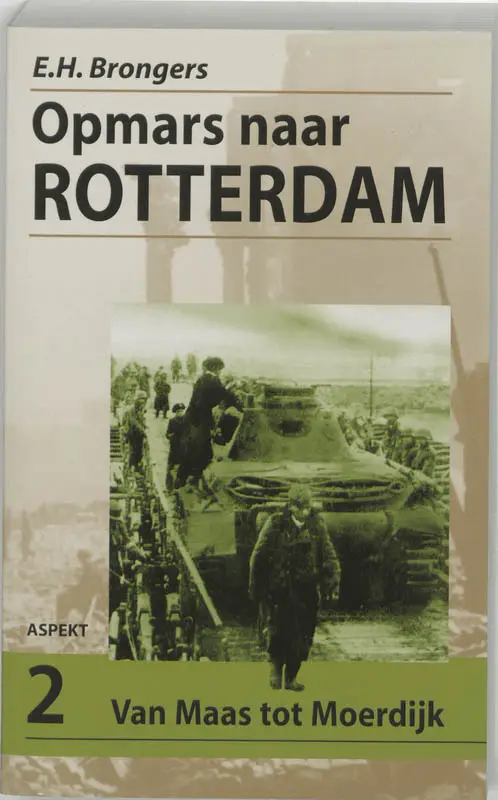 Opmars naar Rotterdam / 2 Van Maas tot Moerdijk