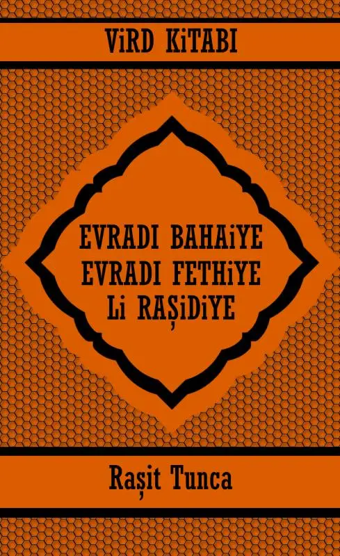 EVRADI BAHAiYE ve EVRADI FETHiYE ViRD KiTABI Li RA?iDiYE