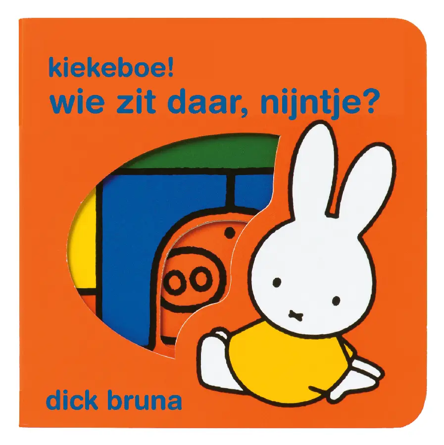 KIEKEBOE! WIE ZIT DAAR, NIJNTJE?