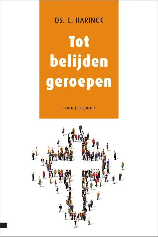 TOT BELIJDEN GEROEPEN