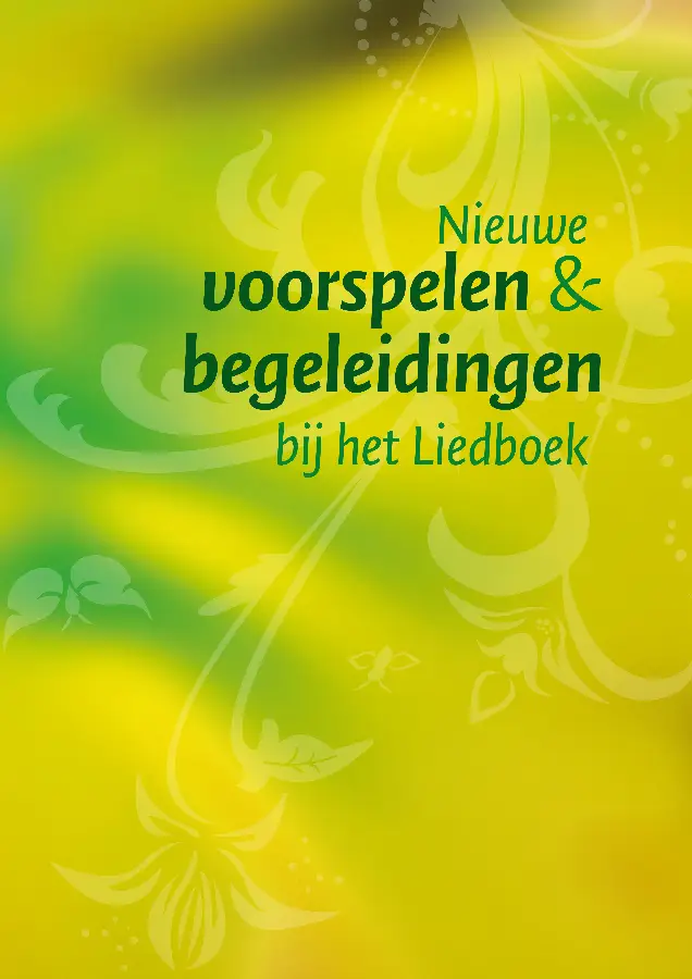 Nieuwe voorspelen en begeleidingen bij het Liedboek