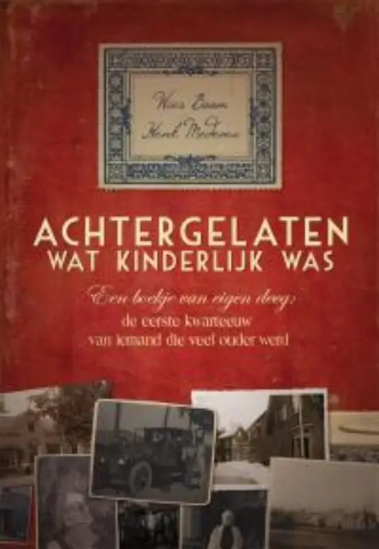 Achtergelaten wat kinderlijk was