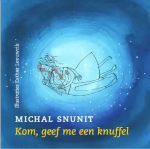 Kom geef me een knuffel