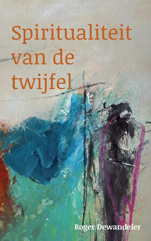 Spiritualiteit van de twijfel