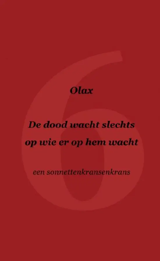 De dood wacht slechts op wie er op hem wacht
