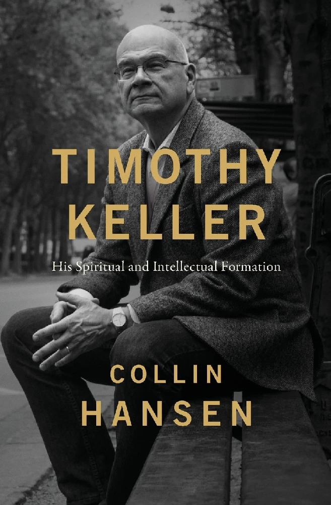 Timothy Keller: His Spiritual and Intel.