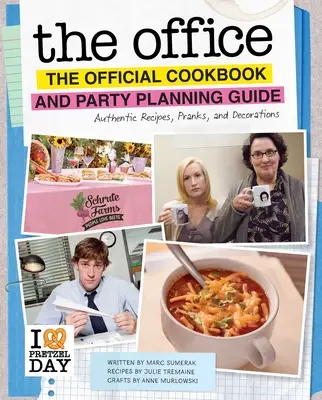 Tremaine, J: Office: The Official Cookbook and Party Plannin