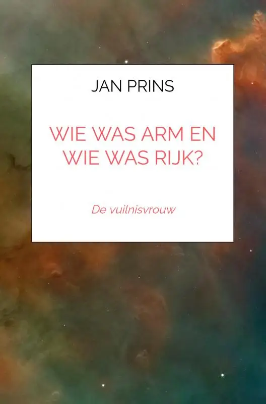 Wie was Arm en wie was Rijk?