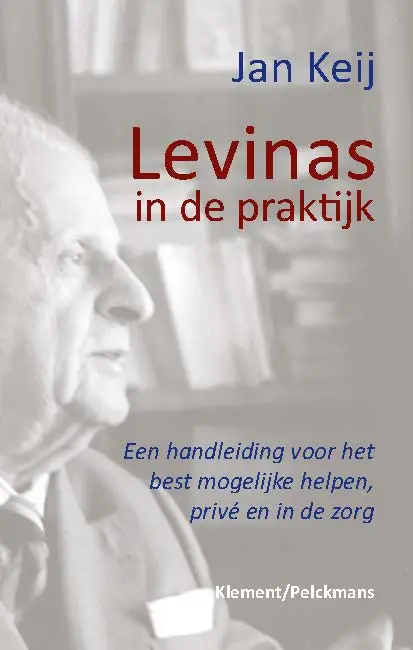LEVINAS IN DE PRAKTIJK