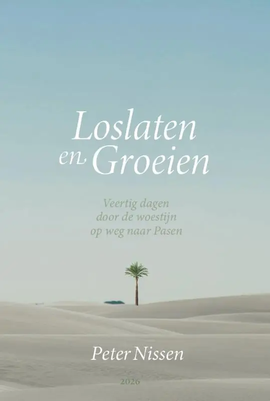 Loslaten en groeien, veertig dagentijd